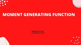 moment generating function(generating)