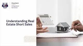 Understanding Real Estate Short Sales