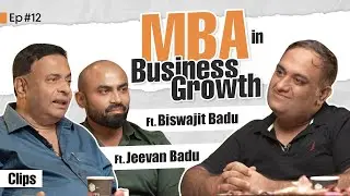 How an MBA Degree Helped in Scaling the Business ft Jeevan Badu & Biswajit Badu #Ep12