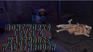 | BONEWORKS | Level 4 Warehouse | Walkthrough (No Commentary) |