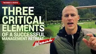 Ansviesulis: Three Critical Elements of a Successful Management Retreat