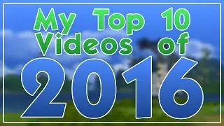 My Top 10 Videos of 2016