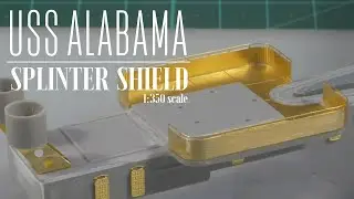 1:350 USS Alabama: Часть 11 — Осколочный щит