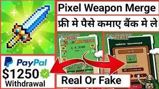 Pixel Weapon Merge Payment Proof | Pixel Weapon Merge App | Pixel Weapon Merge Withdrawal 🤑