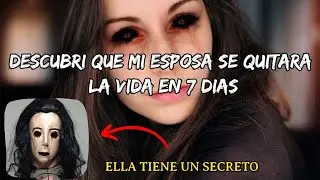 Mi Esposa Se Quitara La Vida En 7 D&iacute;as Pero Guarda Un Terrible Secreto / CREEPYPASTA / MercurialDark