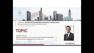 [CCCDR 2023] Evaluation of Changes & Variations in Construction projects - Mr. Matthew Finn