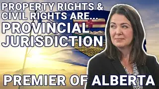 Alberta Premier: Property & Civil Rights are Provincial Jurisdiction