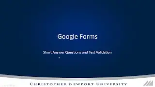 Google Forms: Short Answer and Text Validation
