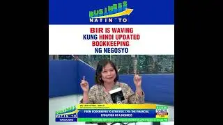 Upang &lsquo;wag ma-penalize ng BIR, maging updated ang bookkeeping mo.