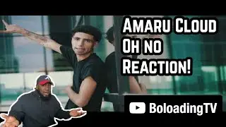 Amaru Cloud - Oh No | REACTION