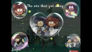Marcy x Anne | The one that got away | Amphibia