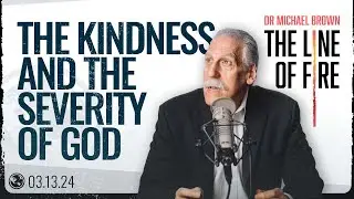 The Kindness and the Severity of God