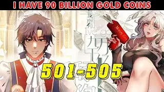 Tengo 90 billones lamiendo oro | EP 501-505 | ES MANHWA