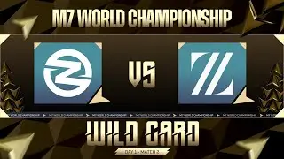 [MN] | M7 Wild Card Day 1 | Z1 vs ZETA | Game 2