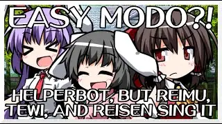 Easy Modo?! - HELPERBOT [Touhou Vocal Mix] / but Reimu, Tewi, and Reisen sing it - FNF Covers