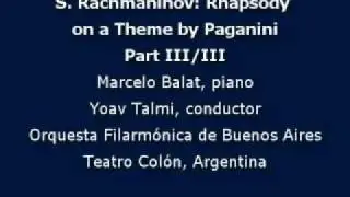 Marcelo Balat: S. Rachmaninov Rhapsody on a theme by Paganini Part III/III