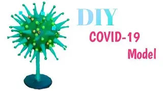 COVID-19 Model / DIY Science Project / How To Make? || Dayita's Craft