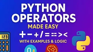 Python Operators Tutorial 2025 | Learn Arithmetic, Comparison, Logical, Assignment & Bitwise Operato