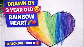 Rainbow Heart Drawing 🌈❤️ | Art by 3 year old kid | Easy & Cute Kids Art