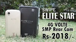 Swipe Elite Star (4G) Unboxing & Overview- In Hindi