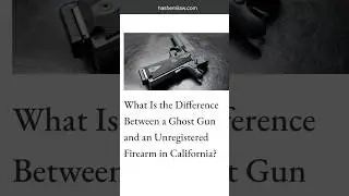 What Is the Difference Between a Ghost Gun and an Unregistered Firearm?