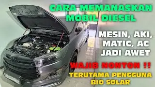 TUTORIAL MEMANASKAN MOBIL DIESEL MESIN MATIC AC AKI JADI AWET