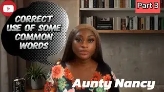 Correct use of some common words