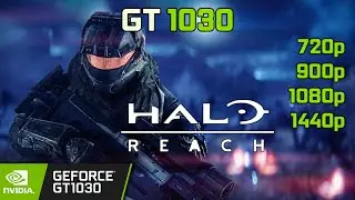 GT 1030 - Halo : Reach | 1440p - 1080p - 900p - 720p | Max Settings