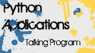 Python Application - 2 - Talking Program