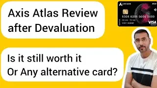 Axis Atlas Credit Card review after Devaluation | All details 2024