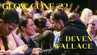 Glow Conference | Pastor Devin Wallace