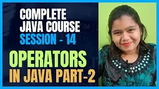 Java Full Course 14 | Java Operators : Assignment, Comparison, and Logical Operators - Part 2