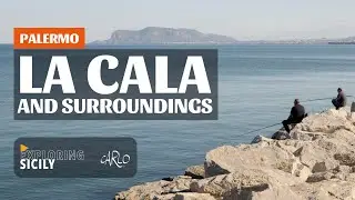 La Cala and Surroundings - Palermo | EXPLORING SICILY