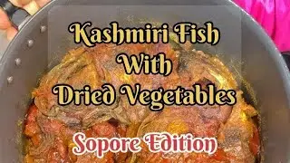 Kashmiri Fish with Dried Vegetables | Gaadé teh Hoakh Syun