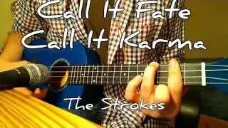 Call It Fate Call It Karma by The Strokes ukulele cover (instrumental)