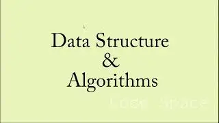 Introduction to Data Structures & Algorithms