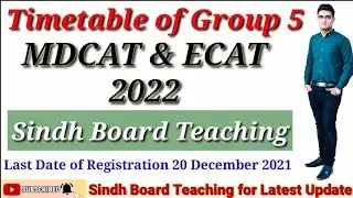 Timetable of Group 5 MDCAT & ECAT 2022 Sindh Board Teaching