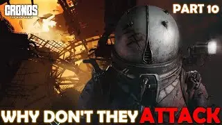 Why Aren't They Attacking Me? | British Plays: Cronos The New Dawn Part 10