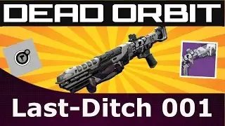 Destiny Gameplay - LAST DITCH 001 IS AMAZING! Destiny Crucible [PVP] Gameplay with Last Ditch 001