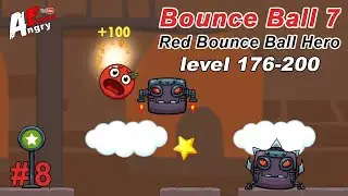🔴Bounce Ball 7 : Red Bounce Ball Adventure - Gameplay #8 (level 176-200)