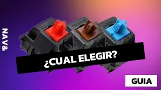 TIPOS de SWITCHES para TECLADO | &iquest;CUAL COMPRAR? | GUIA COMPLETA - NAV&