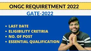 ONGC requiretment 2022 | eligibility criteria | essential qualification