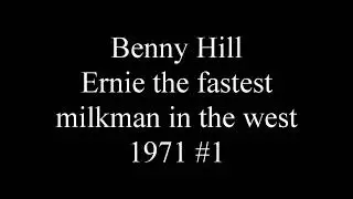 Benny Hill - Ernie the fastest milkman in the west 1971 #1