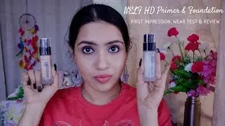 NELF HD Primer & Foundation | First Impression, Wear Test and Review (Bloopers in the end)