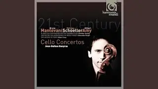 Cello Concerto: I. Mod&eacute;r&eacute;, quasi improvis&eacute;