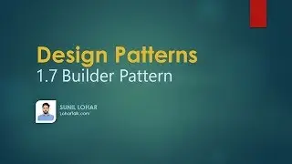 1.7 Creational Design Patterns | Builder Pattern