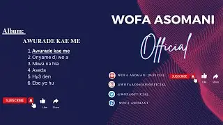 Wofa Asomani - Awurade Kae me(Official audio)!! #wofaasomanisongs #wofaasomani