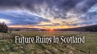 Future Ruins In Scotland