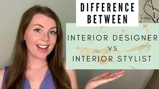 INTERIOR DESIGNER VS INTERIOR STYLIST