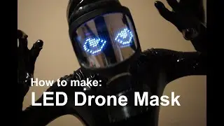 How to make an LED Drone Mask